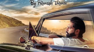 kde mile tah tenu dsuga tenu kina chaya c Parmish Verma  Latest Songs 2018 [upl. by Peisch]