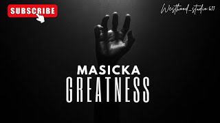 Masicka  Greatness Lyrics Video [upl. by Nalehp]