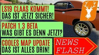 LS19 News Flash CLAAS kommt Neuer BETA Patch ScriptDoku Update Coole Map [upl. by Dawes]