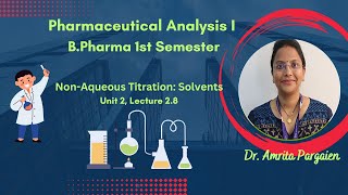 Solvents used NonAqueous Titration L28Unit2Pharmaceutical AnalysisIBPharm1Sem [upl. by Hey]