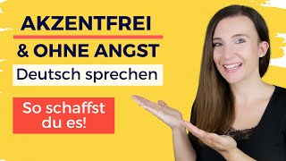 AKZENTFREI und OHNE ANGST Deutsch sprechen mit der AusspracheMasterclass [upl. by Nawk425]