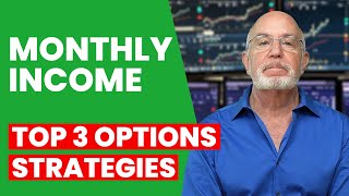 Top 3 Options Trading Strategies for Monthly Income [upl. by Rodriguez]