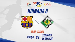 BARÇA  LLEIDANET HC ALPICAT 8ª Jornada OKLiga [upl. by Brynn]