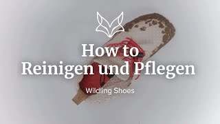 Reinigen und Pflegen  How To  Wildling Shoes [upl. by Morgun]