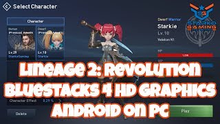 Lineage 2 Revolution  Bluestacks 4 HD Graphics  Android on PC [upl. by Vittorio]