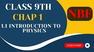 11 Introduction to physics  Class 9 Physics  Chapter 1 NBF [upl. by Ruffo]