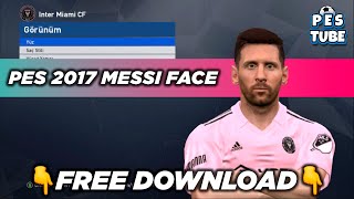 🎮Pes 2017 LMessi Face Pack 2024  ✅Free Download  🔗Link In Description  ⚽Pes Tube [upl. by Sabsay]