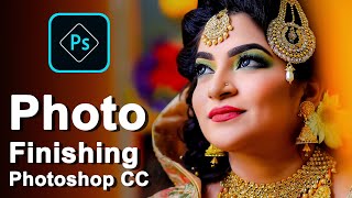 How To Finishing Photo In Photoshop CC [upl. by Retsevel]