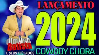 DIMILSO BATISTA 2024 E SEUS TECLADOS COWBOY CHORA JPF [upl. by Sperry]