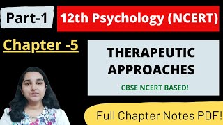 12th Ch 5 Therapeutic Approaches CBSE Psychology Part 1 Mind Review [upl. by Ahseela495]