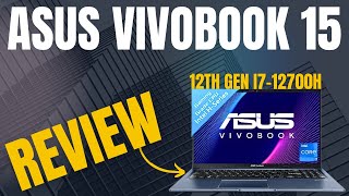 asus vivobook 15 i7 12th generation 12700h review 🔥 [upl. by Retsevlis698]