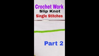 Crochet Work Slip Knot Single Stitches  Kushikata kaj  kurush kata design  কুশিকাটা কাজ [upl. by Nnylg]