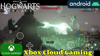 HOGWARTS LEGACY ANDROID GAMEPLAY  Xbox Cloud Gaming [upl. by Tiffanle]