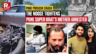 Pune Porsche Crash Super Brats Mother Arrested  Republic Leads Campaign For Justice  Details [upl. by Haisoj548]