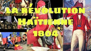 La Revolution Haitienne 1804  Documentaire [upl. by Yartnoed140]