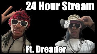 🔴24 Hour Stream ft Dreader  Attempted 12🔴 [upl. by Hoffert]