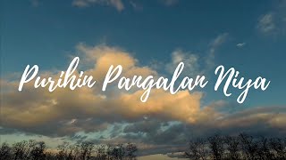 Purihin Pangalan Niya Praise His Name  Hope Filipino Worship Lyrics [upl. by Melita]