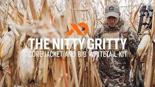 The Nitty Gritty  Core Jacket and Bib Whitetail Kit [upl. by Leclair]