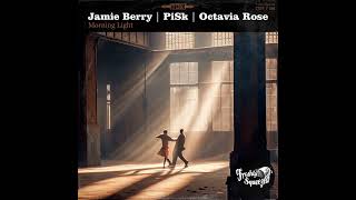 PiSk  Jamie Berry  Octavia Rose  Morning Light Audio electroswing [upl. by Eilis]