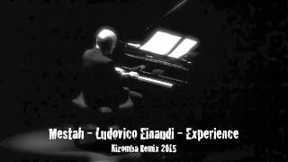 Mestah  Ludovico Einaudi  Experience Kizomba Remix 2015 [upl. by Inaej]