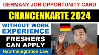 Germany Opportunity Card  Chancenkarte Without Work Experience  Fresher Apply New Immigration Law [upl. by Aveneg]