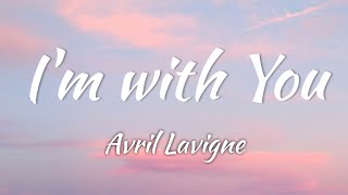 Avril Lavigne  Im with You Lyrics  Vietsub [upl. by Lexi]