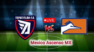 Tepatitlan de Morelos vs Correcaminos uat Mexico Ascenso MX football live scores [upl. by Novah]