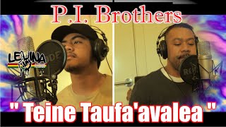 PI Brothers  Teine Taufaavalea [upl. by Alyel]