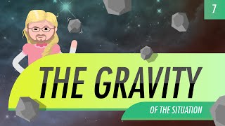 The Gravity of the Situation Crash Course Astronomy 7 [upl. by Nnaaihtnyc653]