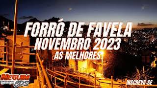 SELEÇÃO FORRÓ DE FAVELA NOVEMBRO 2023 NEGUIMCDS [upl. by Cross68]