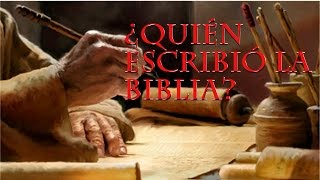 ¿Quién escribió la Biblia [upl. by Nacnud878]