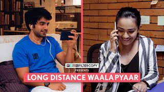 FilterCopy  Long Distance Wala Pyaar  Ft Ayush Mehra Barkha Singh Manish Kharage Revathi Pillai [upl. by Hortensa8]