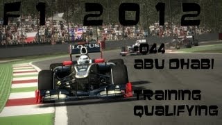 Lets Play F1 20121 Saison 044 Abu DhabiTrainingQualifyingGermanHD Legende 100 [upl. by Errot864]