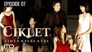 Cinta Kelas Atas  Episode 07 [upl. by Jeannie224]