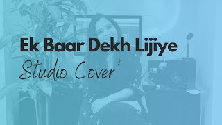 Ek Baar Dekh Lijiye Cover  Heeramandi  Akshara Mohan [upl. by Nason]