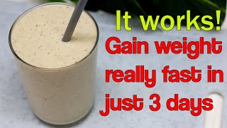 HOW TO GAIN WEIGHT FAST FOR SKINNY GIRLS and GUYS  gain weight in just 3days  healthy weight gain [upl. by Decato]