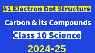 Electron dot structure  Class 10  Carbon and its compounds [upl. by Nnylassej]