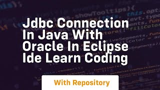 Jdbc connection in java with oracle in eclipse ide learn coding [upl. by Lein]