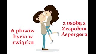 6 Plusów bycia w związku z osobą z Zespołem Aspergera [upl. by Yniatirb]