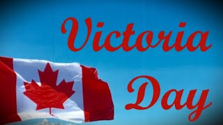 What is Victoria Day and Why do we celebrate Victoria Day [upl. by Elyk897]