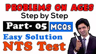 Problems on Ages  NTS Quantitative Reasoning and Math MCQ’s  NTS GAT General Test – Part 05 [upl. by Aidole]