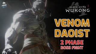 Venom Daoist Complete Boss Fight  Unlock Chapter 4 Secret Area Black Myth Wukong [upl. by Fanni351]