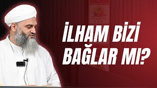 İlham Bizi Bağlar Mı  Şefik Kocaman Hocaefendi [upl. by Ssepmet741]