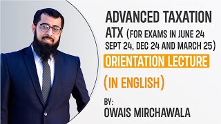 Orientation Lecture on Advanced Taxation course by Sir Owais Mirchawala [upl. by Doran]