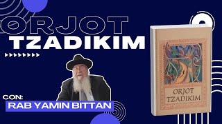 Curso Orjot Tzadikim  Rab Yamin Bittan [upl. by Nyrol]