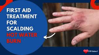 First Aid Treatment for Scalding Hot Water Burn [upl. by Tarra5]