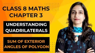 Class 8 MATHS Chapter 3 Sum of Exterior Angles of Polygon Understanding Quadrilaterals [upl. by Lamee]