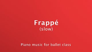 Frappé slow  Ballet barre piano music [upl. by Belshin]