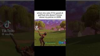 What can I say I’m past my prime memes golf real fortnite [upl. by Mikel747]