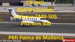 CSPHD NetJets Europe Embraer Phenom 300 TAKEOFF at Palma de Mallorca PMI FULL HD [upl. by Upton]